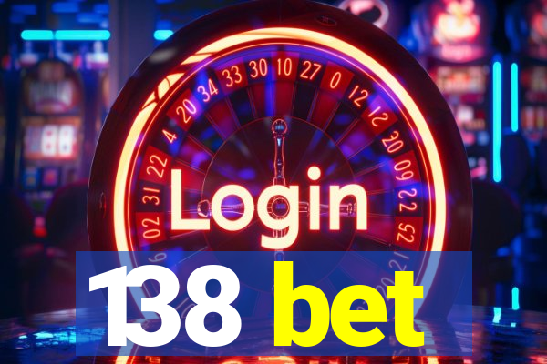 138 bet